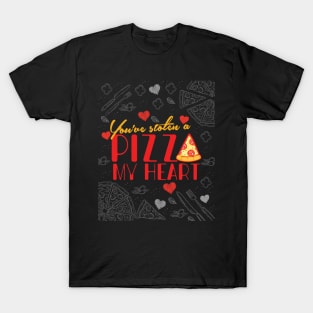 'You've Stolen a Pizza Heart' Sweet Valentines Lovers Gift T-Shirt